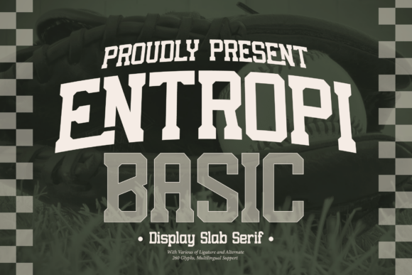 Entropi Basic: A Display Slab Serif Font for Bold Campaigns