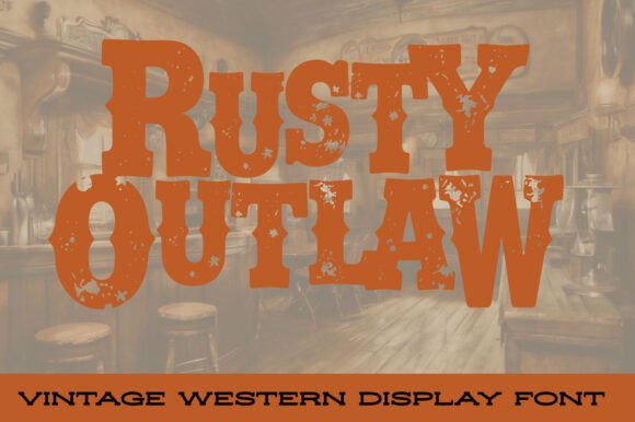 Rusty Outlaw Font Review: A Weathered Old West Display Typeface for Handmade Products